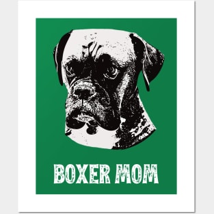 Boxer Dog Mom - Boxer Mom Posters and Art